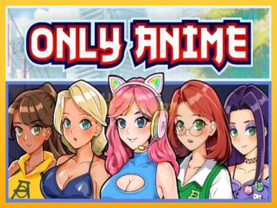 Pul üçün slot maşını Only Anime