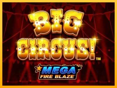 Pul üçün slot maşını Mega Fire Blaze: Big Circus