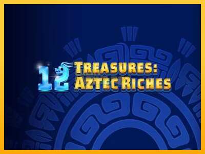 Pul üçün slot maşını 12 Treasures: Aztec Riches