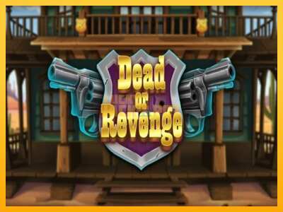 Pul üçün slot maşını Dead or Revenge