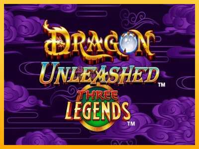 Pul üçün slot maşını Dragon Unleashed - Three Legends