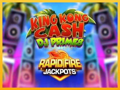 Pul üçün slot maşını King Kong Cash DJ Prime8 Rapid Fire Jackpots