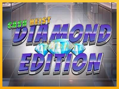 Pul üçün slot maşını Cash Heist Diamond Edition